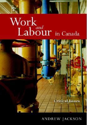 Work and labour in Canada : critical issues