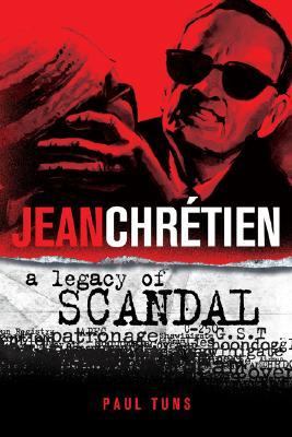 Jean Chrétien : a legacy of scandal