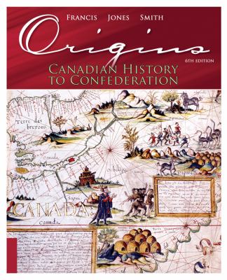 Origins : Canadian history to Confederation