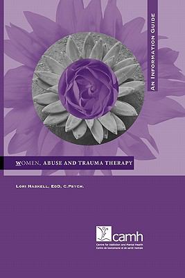 Women, abuse and trauma therapy : an information guide for women and their families