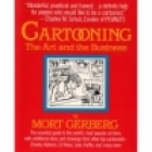 Cartooning : the art and the business