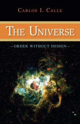 The universe : order without design