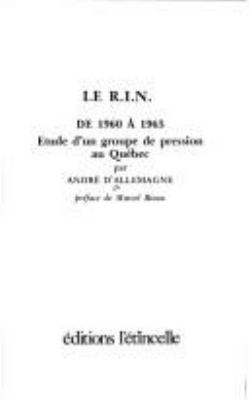 Le R.I.N. de 1960 à 1963 : étude d'un groupe de pression au Québec