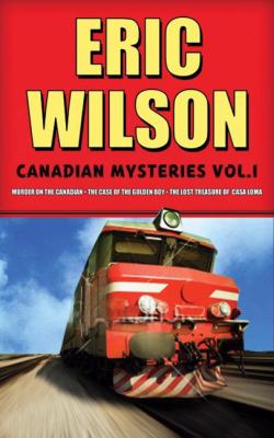 Eric Wilson Canadian mysteries. Volume 1 /