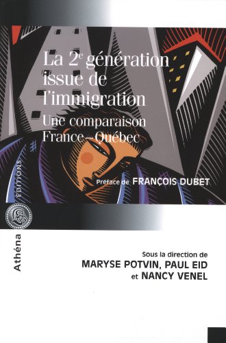 La Deuxième génération issue de l'immigration : une comparaison France-Québec