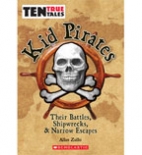 Kid pirates : their battles, shipwrecks, & narrow escapes/