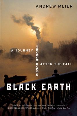 Black earth : a journey through Russia after the fall