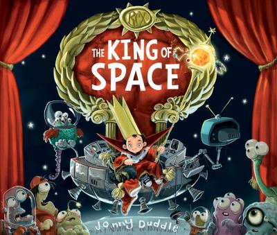 The King of Space : soon the whole universe will know my name!