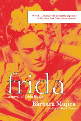 Frida : a novel of Frida Kahlo