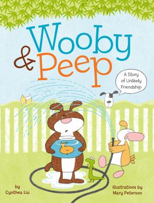 Wooby & Peep : a story of unlikely friendship
