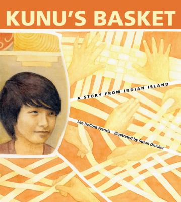 Kunu's basket : a story from Indian Island