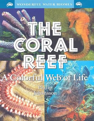 The coral reef : a colorful web of life