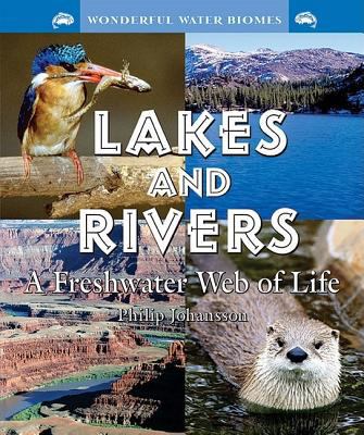 Lakes and rivers : a freshwater web of life