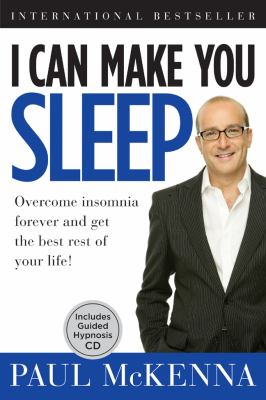 I can make you sleep : overcome insomnia forever and get the best rest of your life