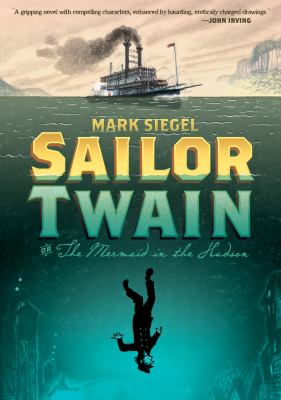 Sailor Twain : or, The mermaid in the Hudson