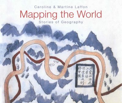 Mapping the world : stories of geography