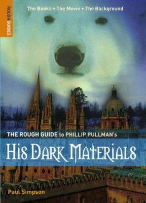 The rough guide to Philip Pullman's His dark materials