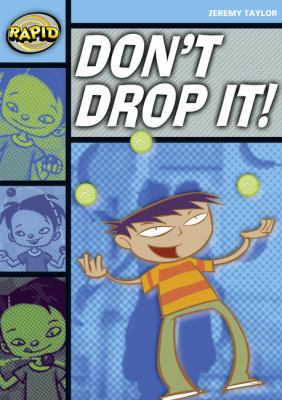 Don't drop it!