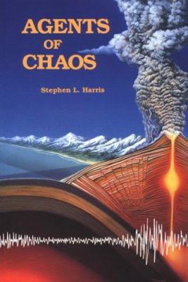 Agents of chaos : earthquakes, volcanoes, and other natural disasters