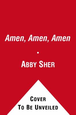 Amen, Amen, Amen : memoir of a girl who couldn't stop praying (among other things)