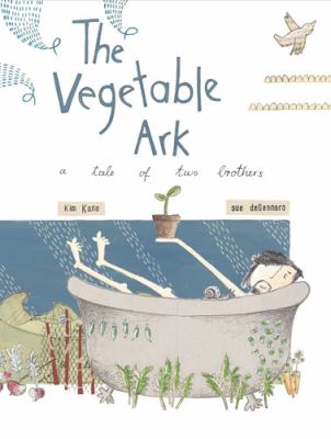 The vegetable ark : a tale of two brothers