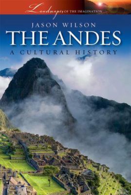 The Andes : a cultural history
