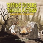 Sipping spiders through a straw : campfire songs for monsters