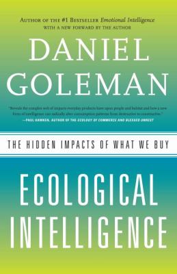Ecological intelligence : the hidden impacts of what we buy