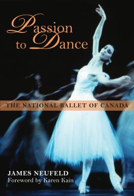 Passion to dance : the National Ballet of Canada