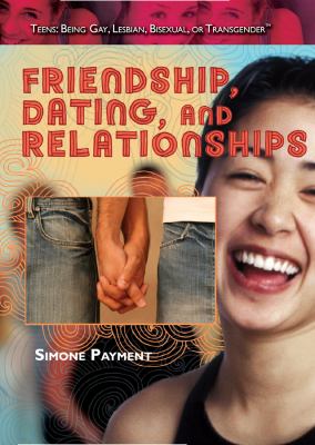 Friendship, dating, and relationships