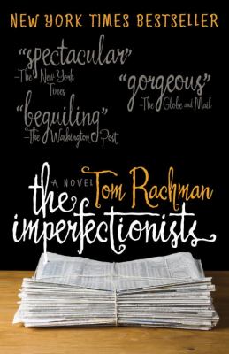 The imperfectionists : a novel