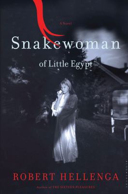 Snakewoman of Little Egypt : a novel