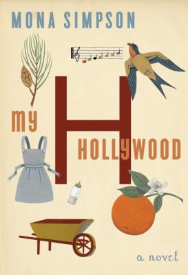 My Hollywood : a novel