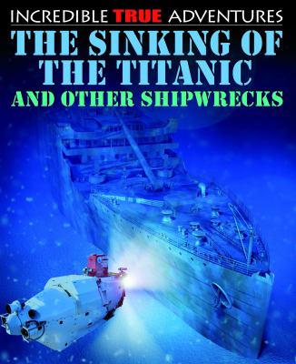 The sinking of the Titanic and other shipwrecks