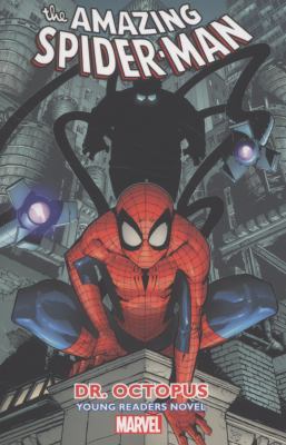 The Amazing Spider-Man. 3, Dr. Octopus : young reader's novel /