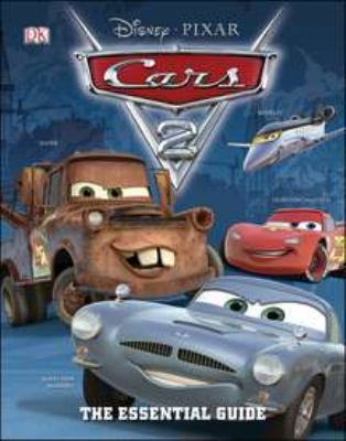 Cars 2 : the essential guide