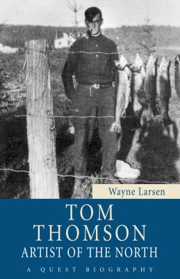 Tom Thomson : artist of the North