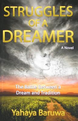 Struggles of a dreamer : the battle between a dreamer and tradition