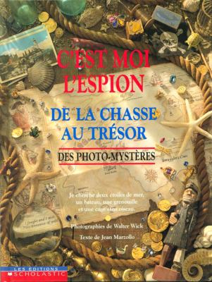 C'est moi l'espion de la chasse au trésor : des photo-mystères