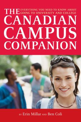 The Canadian campus companion : everything a student needs to know about going to university and college in Canada