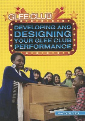 Developing and designing your glee club performance