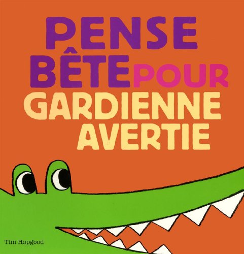 Pense bête pour gardienne avertie