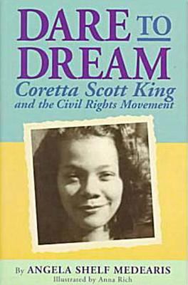 Dare to dream : Coretta Scott King and the civil rights movement