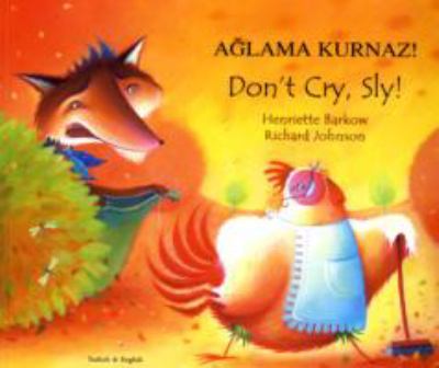 Don't cry, Sly! = Aæglama kurnaz!