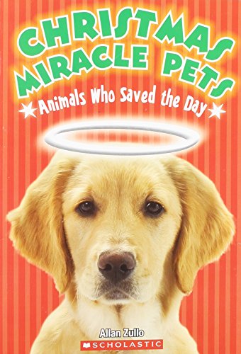 Christmas miracle pets : animals who saved the day
