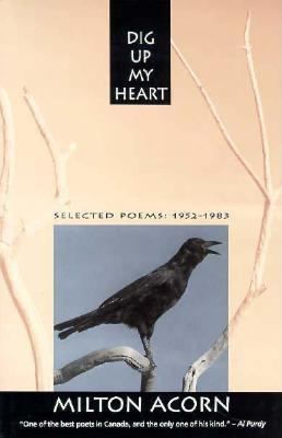 Dig up my heart : selected poems, 1952-83