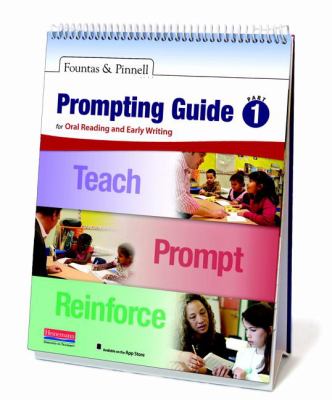 The Fountas & Pinnell prompting guide : for oral reading and early writing. part 1 :