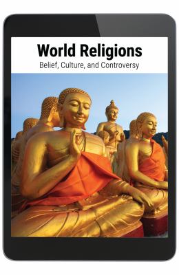 World religions : belief, culture, and controversy.