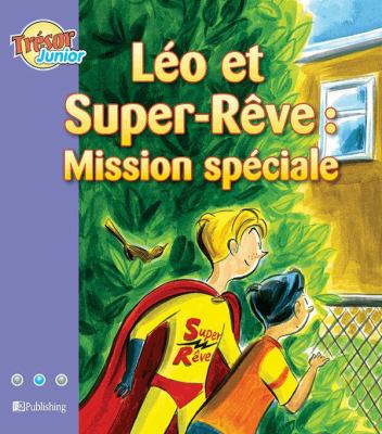 Léo et Super-Rêve: mission spéciale