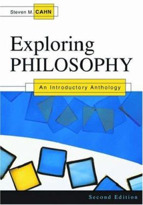 Exploring philosophy : an introductory anthology